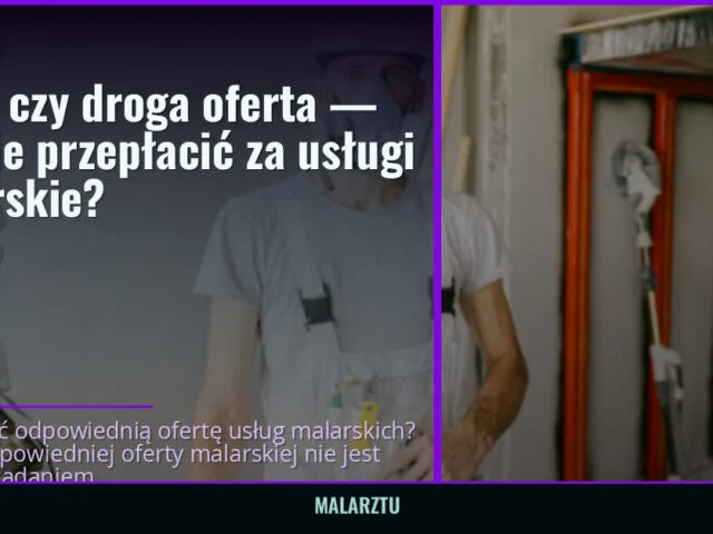 Tania czy droga oferta — jak nie przepłacić za usługi malarskie? — malarztu.pl