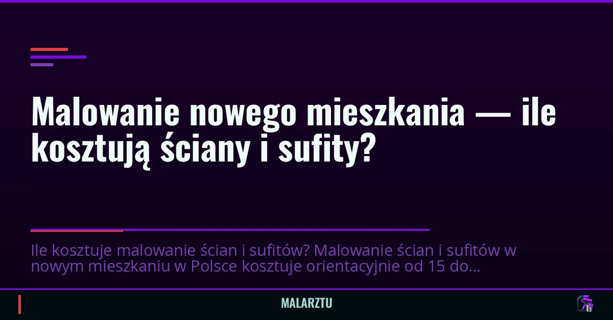Malowanie nowego mieszkania — ile kosztują ściany i sufity?