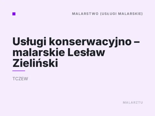Usługi konserwacyjno – malarskie Lesław Zieliński