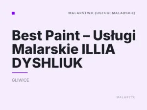 Best Paint – Usługi Malarskie ILLIA DYSHLIUK