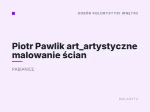 Piotr Pawlik art_artystyczne malowanie ścian