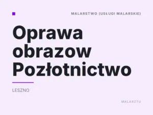 Oprawa obrazow Pozłotnictwo