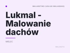 Lukmal – Malowanie dachów