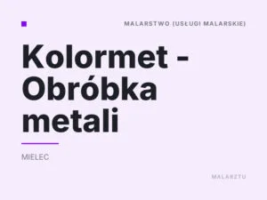 Kolormet – Obróbka metali