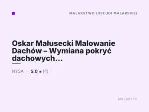 Oskar Małusecki Malowanie Dachów – Wymiana pokryć dachowych Wadowice
