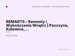 REMARTS – Remonty i Wykończenia Wnętrz | Pszczyna, Katowice, Śląsk