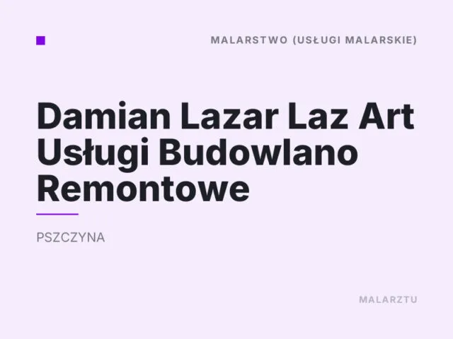 Damian Lazar Laz Art Usługi Budowlano Remontowe