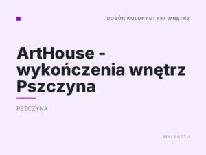 ArtHouse – wykończenia wnętrz Pszczyna