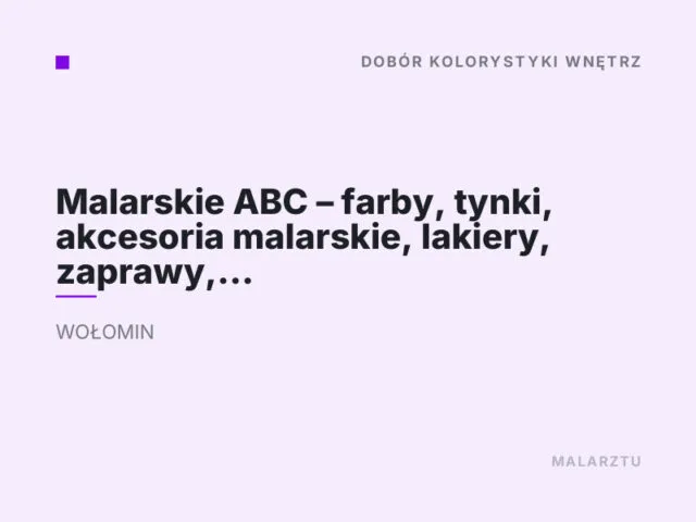 Malarskie ABC – farby, tynki, akcesoria malarskie, lakiery, zaprawy, mieszalnia farb